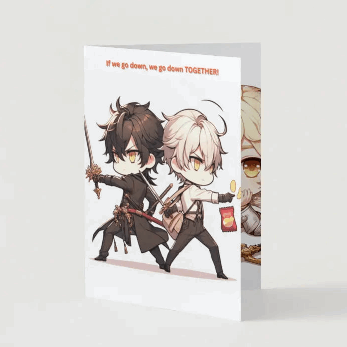 Anime Friendship Greeting Card featuring two chibi-style characters standing back-to-back with fire blazing in the background. One holds a sword, the other a snack. Front text reads: 'If we go down, we go down together.' Inside message highlights the strength of friendship with heartfelt and humorous words.