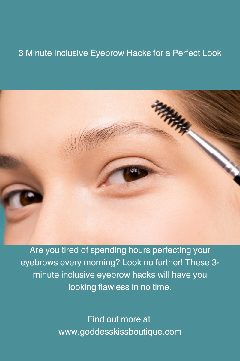 Blog Image with Blog Title: 3 Minute Inclusive Eyebrow Hacks for a Perfect Look