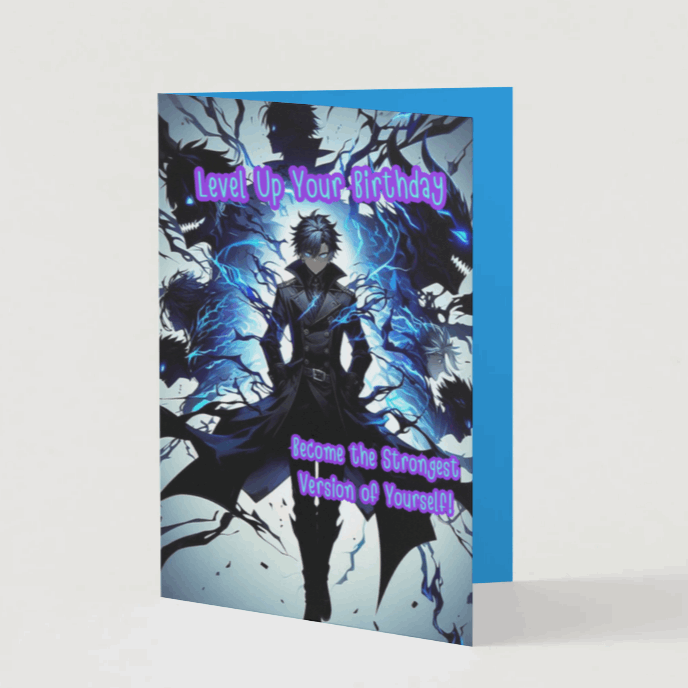 A dynamic anime birthday card featuring bold typography, glowing accents, and an empowering message. The front encourages a birthday-level-up, while the inside delivers a heartfelt wish for unstoppable growth and strength.