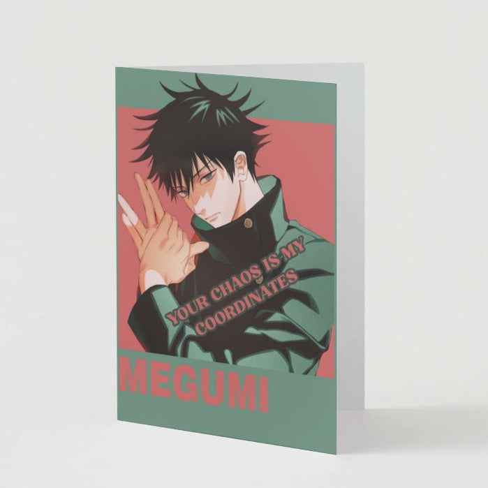 Jujutsu Kaisen Megumi Fushiguro Friendship Card - "Your Chaos is My Coordinates"