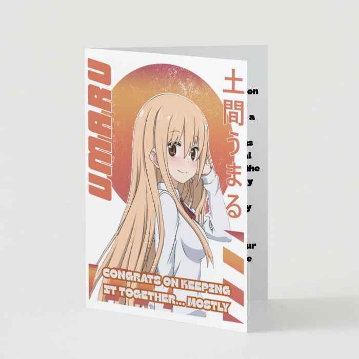 Himouto! Umaru-chan Umaru Doma Humor Card - "Congrats on Keeping It Together... Mostly"