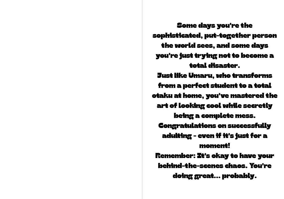 Himouto! Umaru-chan Umaru Doma Humor Card - "Congrats on Keeping It Together... Mostly"